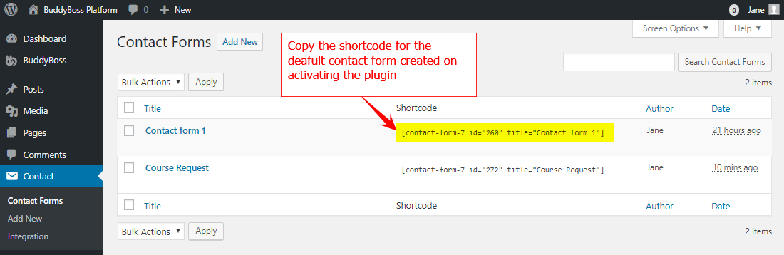 A WordPress admin dashboard shows the Contact Forms page. A red arrow highlights the shortcode for the default contact form with a note: Copy the shortcode for the default contact form created on activating the plugin.