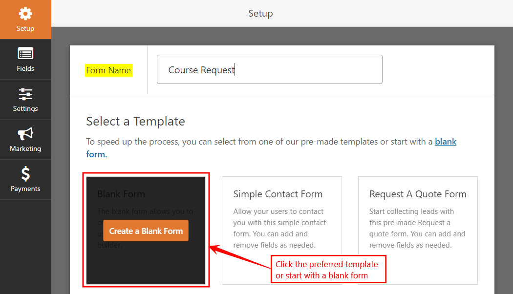 A form setup screen showing “Course Request” as the form name. “Create a Blank Form” is highlighted with a red box and arrow, with text: “Click the preferred template or start with a blank form.”.