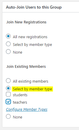A settings panel for auto-joining users to a group. Options include joining all new registrations or by member type, and all existing members or by selected types. Teachers is selected under existing members.