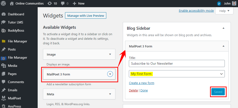 Screenshot of the WordPress Widgets page showing the MailPoet 3 Form added to the Blog Sidebar, with the form titled My First Form and the Saved status highlighted. An arrow points from the widget to the sidebar.