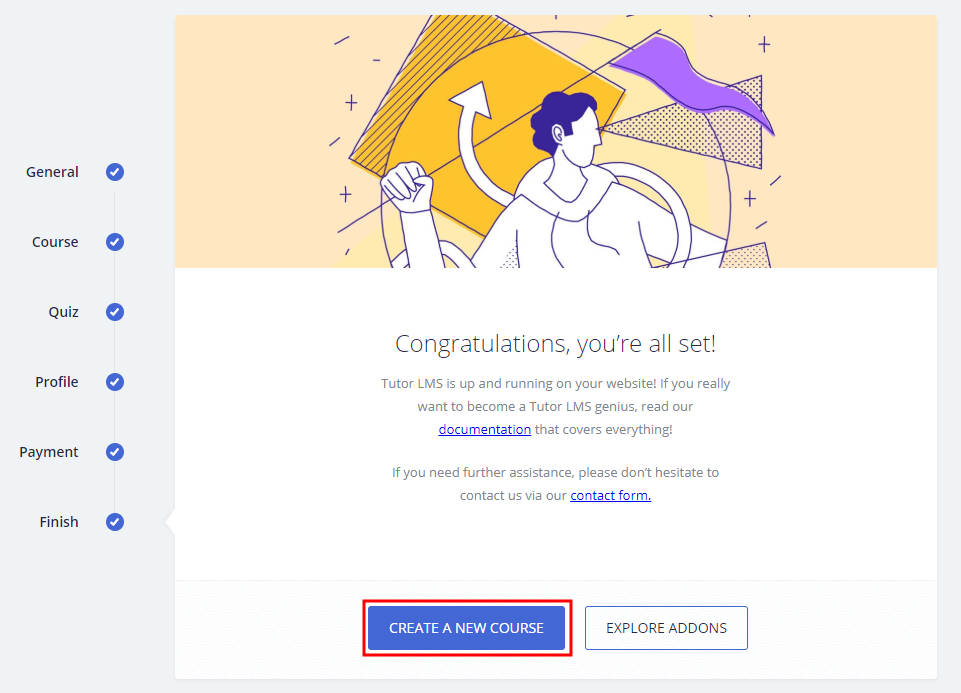 A confirmation screen shows a congratulatory message for setting up Tutor LMS, with options to Create a New Course and Explore Addons. An illustrated person points upward toward abstract arrows and shapes above.