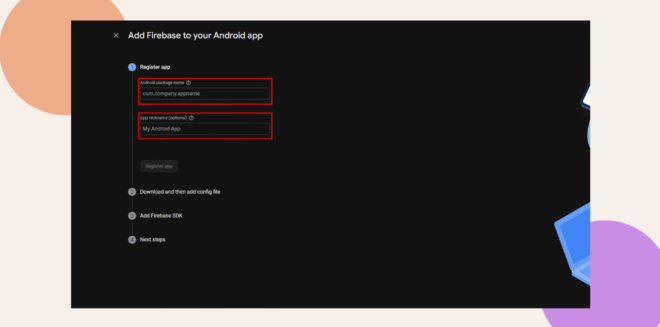 Screenshot of the “Add Firebase to your Android app” screen showing fields for entering the Android package name and an optional app nickname, both highlighted in red boxes. The background has abstract shapes.
