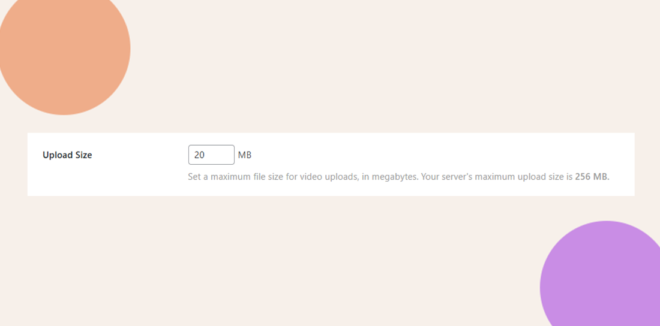 This screenshot shows where you can set the video upload limits.