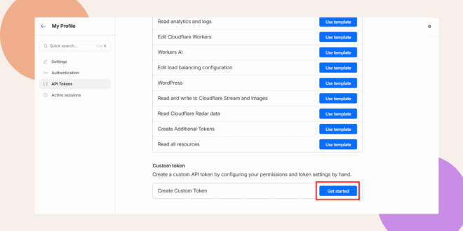 A website interface shows the API Tokens menu highlighted. A list of token templates appears, each with a Use template button. At the bottom, Create Custom Token has a blue Get started button outlined in red.