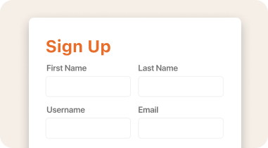A sign-up form with fields for First Name, Last Name, Username, and Email. The heading Sign Up is written in orange above the input boxes. The form is on a white background with rounded corners.